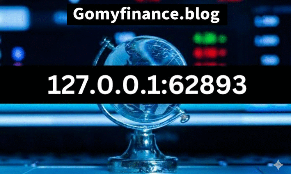 127.0.0.1:62893 Explained – Meaning, Uses, Errors, and Fixes
