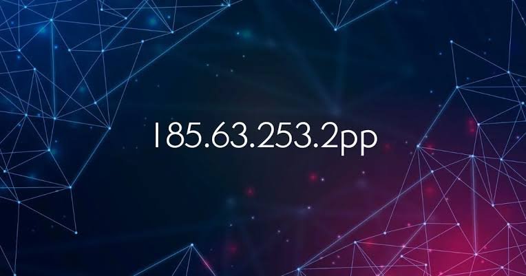 Understanding 185.63.253.2pp: Meaning, Uses & Full Analysis